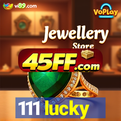 111 lucky